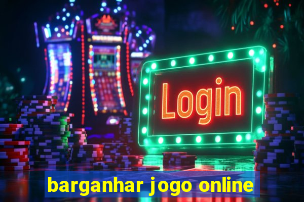 barganhar jogo online